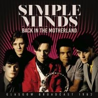 Simple Minds - Back In The Motherland i gruppen CD / Pop-Rock hos Bengans Skivbutik AB (5628065)