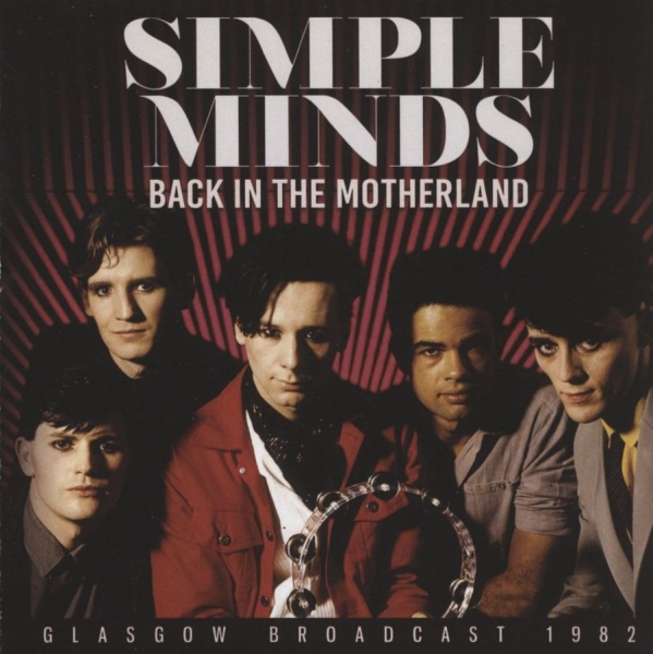 Simple Minds - Back In The Motherland i gruppen CD / Pop-Rock hos Bengans Skivbutik AB (5628065)