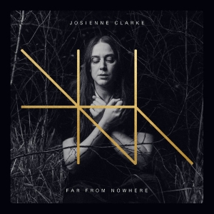 Josienne Clarke - Far From Nowhere i gruppen CD / Pop-Rock hos Bengans Skivbutik AB (5628119)