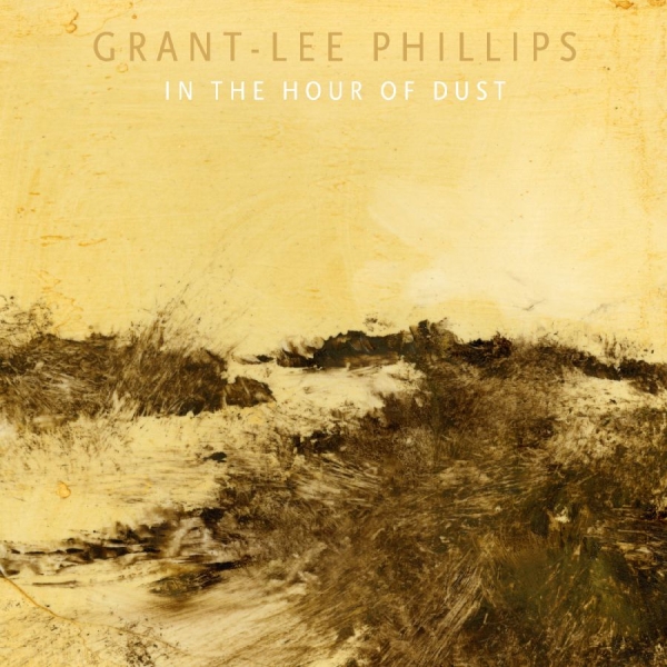 Phillips Grant-Lee - In The Hour Of Dust (Signed) (Clear Vinyl) i gruppen VI TIPSAR / Fredagsreleaser / 2025-09-05 hos Bengans Skivbutik AB (5628259)