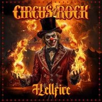 Circus Of Rock - Hellfire i gruppen VI TIPSAR / Fredagsreleaser / 2025-07-04 hos Bengans Skivbutik AB (5628262)