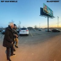 Rip Van Winkle - Blasphemy i gruppen VI TIPSAR / Fredagsreleaser / 2025-07-11 hos Bengans Skivbutik AB (5628264)