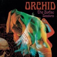 Orchid - Zodiac Sessions The i gruppen CD / Hårdrock hos Bengans Skivbutik AB (5628272)