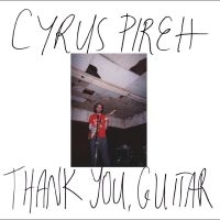 Pireh Cyrus - Thank You, Guitar i gruppen VINYL / Pop-Rock hos Bengans Skivbutik AB (5628325)