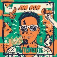 Jim Bob - Automatic i gruppen VI TIPSAR / Fredagsreleaser / 2025-08-22 hos Bengans Skivbutik AB (5628393)
