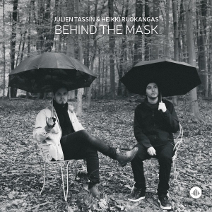 Julien Tassin & Heikki Ruokangas - Behind The Mask i gruppen VI TIPSAR / Fredagsreleaser / 2025-08-29 hos Bengans Skivbutik AB (5628488)