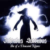 Inkubus Sukkubus - She Of A Thosand Names i gruppen CD / Hårdrock hos Bengans Skivbutik AB (5628514)
