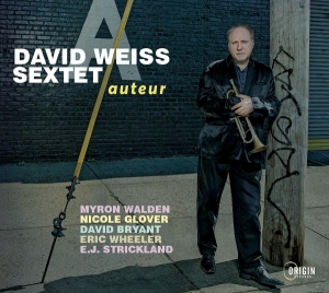 David Weiss Sextet - Auteur i gruppen VI TIPSAR / Fredagsreleaser / 2025-07-04 hos Bengans Skivbutik AB (5628755)