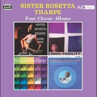 Sister Rosetta Tharpe - Four Classic Albums i gruppen VI TIPSAR / Fredagsreleaser / 2025-07-11 hos Bengans Skivbutik AB (5628853)