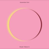 Various Artists - Somewhere Soul: Rituals Vol 1 i gruppen VI TIPSAR / Fredagsreleaser / 2025-08-08 hos Bengans Skivbutik AB (5628861)