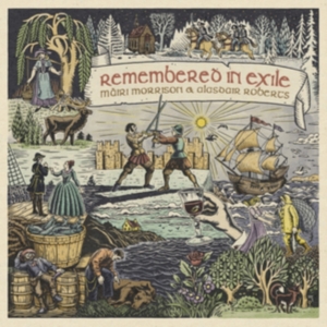 Morriso Mairi & Alasdair Roberts - Remembered In Exile i gruppen CD / World Music hos Bengans Skivbutik AB (5628914)