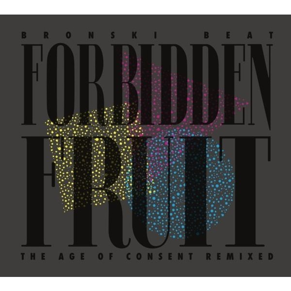Bronski Beat - Forbidden Fruit (The Age Of Consent Remixed) i gruppen VINYL / Pop-Rock hos Bengans Skivbutik AB (5629032)