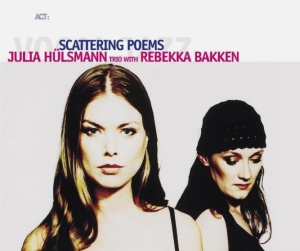 Julia Hülsmann Trio With Rebekka Ba - Scattering Poems i gruppen CD / Jazz hos Bengans Skivbutik AB (5629111)