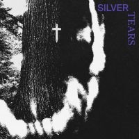 Silver Tears - Silver Tears i gruppen VINYL / Pop-Rock hos Bengans Skivbutik AB (5629291)