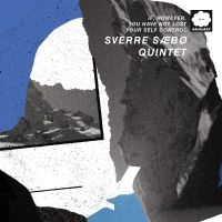 Sæbø Sverre Quintet - If, However, You Have Not Lost Your i gruppen VI TIPSAR / Fredagsreleaser / 2025-10-10 hos Bengans Skivbutik AB (5629426)