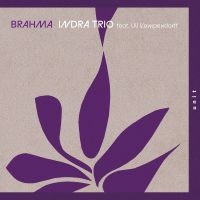 Indra Trio - Brahma i gruppen VI TIPSAR / Fredagsreleaser / 2025-07-04 hos Bengans Skivbutik AB (5629427)