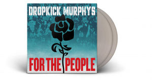 Dropkick Murphys - For The People (Silver Vinyl LP) i gruppen VI TIPSAR / Fredagsreleaser / 2025-10-10 hos Bengans Skivbutik AB (5629527)