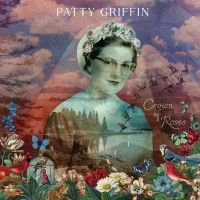 Griffin Patty - Crown Of Roses i gruppen VI TIPSAR / Fredagsreleaser / 2025-07-25 hos Bengans Skivbutik AB (5629546)