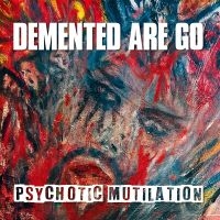 Demented Are Go - Psychotic Mutilation i gruppen CD / Pop-Rock hos Bengans Skivbutik AB (5629593)