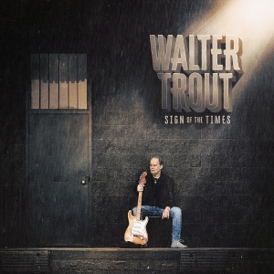 Walter Trout - Sign Of The Times i gruppen VI TIPSAR / Fredagsreleaser / 2025-09-05 hos Bengans Skivbutik AB (5629624)
