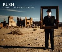 Rush - Collected Broadcasts 1974-1980 (5 C i gruppen VI TIPSAR / Fredagsreleaser / 2025-07-18 hos Bengans Skivbutik AB (5629673)
