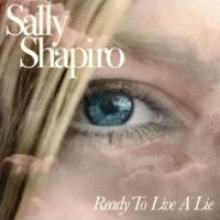 Sally Shapiro - Ready To Live A Lie i gruppen VI TIPSAR / Fredagsreleaser / 2025-07-04 hos Bengans Skivbutik AB (5629711)