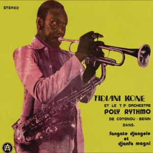 Tidiani Kone & T.P. Orchestre Poly- - Tidiani Kone Et Le T.P. Orchestre P i gruppen VI TIPSAR / Fredagsreleaser / 2025-07-18 hos Bengans Skivbutik AB (5629802)