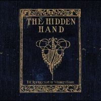 The Hidden Hand - The Resurrection Of Whiskey Foote i gruppen VI TIPSAR / Fredagsreleaser / 2025-07-04 hos Bengans Skivbutik AB (5629855)
