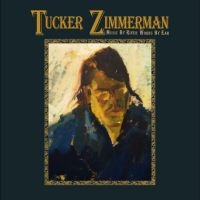 Tucker Zimmerman - Music By River Words By Ear i gruppen VI TIPSAR / Fredagsreleaser / 2025-07-04 hos Bengans Skivbutik AB (5629858)