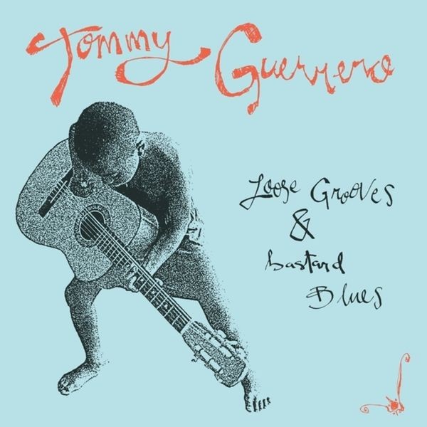 Tommy Guerrero - Loose Grooves & Bastard Blues i gruppen VINYL / Pop-Rock hos Bengans Skivbutik AB (5629949)