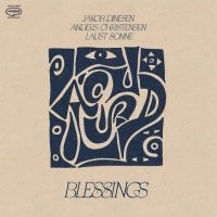 Jakob Dinesen/Anders Christensen/La - Blessings i gruppen CD / Jazz hos Bengans Skivbutik AB (5629962)