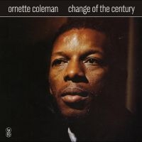Ornette Coleman - Change Of The Century i gruppen VINYL / Jazz hos Bengans Skivbutik AB (5630070)