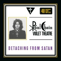 Paul Chain Violet Theatre - Detaching From Satan i gruppen VI TIPSAR / Fredagsreleaser / 2025-08-01 hos Bengans Skivbutik AB (5630109)