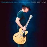 Simon Kinny-Lewis - Pouring Water On A Drowning Man i gruppen CD / Blues hos Bengans Skivbutik AB (5630122)