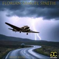 Florian-Samuel Spaeth - Wild Ride i gruppen CD / Nyheter hos Bengans Skivbutik AB (5630126)