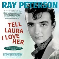 Ray Peterson - Tell Laura I Love Her - The Singles i gruppen VI TIPSAR / Fredagsreleaser / 2025-07-04 hos Bengans Skivbutik AB (5630131)