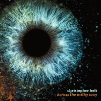 Christopher Holt - Across The Milky Way i gruppen VI TIPSAR / Fredagsreleaser / 2025-07-11 hos Bengans Skivbutik AB (5630137)
