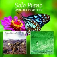 Jan Norris & Betsy Sise - Solo Piano i gruppen VI TIPSAR / Fredagsreleaser / 2025-07-11 hos Bengans Skivbutik AB (5630139)