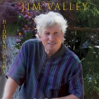 Jim Valley - Hidden Gems i gruppen VI TIPSAR / Fredagsreleaser / 2025-07-11 hos Bengans Skivbutik AB (5630145)