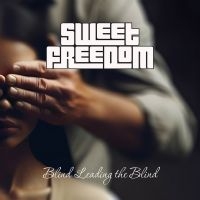 Sweet Freedom - Blind Leading The Blind i gruppen VI TIPSAR / Fredagsreleaser / 2025-08-29 hos Bengans Skivbutik AB (5630297)