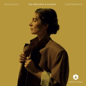 Sofia Sacco - Shostakovich: The Preludes & Fugues i gruppen VI TIPSAR / Fredagsreleaser / 2025-07-04 hos Bengans Skivbutik AB (5630336)