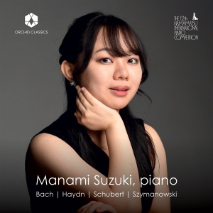 Manami Suzuki - Bach, Haydn, Schubert, Szymanowski: Piano Works i gruppen VI TIPSAR / Fredagsreleaser / 2025-08-01 hos Bengans Skivbutik AB (5630337)