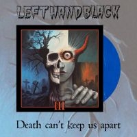 Left Hand Black - Left Hand Black 3: Death Can't Keep i gruppen VI TIPSAR / Fredagsreleaser / 2025-09-19 hos Bengans Skivbutik AB (5630356)