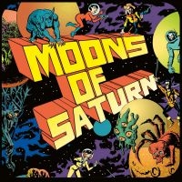 Moons Of Saturn - Moons Of Saturn (Vinyl Lp) i gruppen VI TIPSAR / Fredagsreleaser / 2025-07-25 hos Bengans Skivbutik AB (5630382)