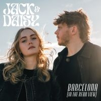 Jack And Daisy - Barcelona (In The Rearview) i gruppen VI TIPSAR / Fredagsreleaser / 2025-07-25 hos Bengans Skivbutik AB (5630724)