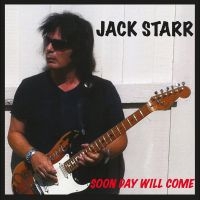 Starr Jack - Soon Day Will Come i gruppen CD / Pop-Rock hos Bengans Skivbutik AB (5630763)