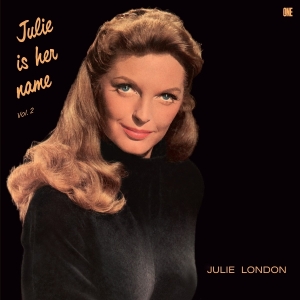 Julie London - Julie Is Her Name Vol. 2 i gruppen VI TIPSAR / Fredagsreleaser / 2025-07-11 hos Bengans Skivbutik AB (5630906)