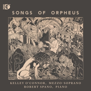 Kelley O'connor Robert Spano - Songs Of Orpheus i gruppen VI TIPSAR / Fredagsreleaser / 2025-08-22 hos Bengans Skivbutik AB (5631035)