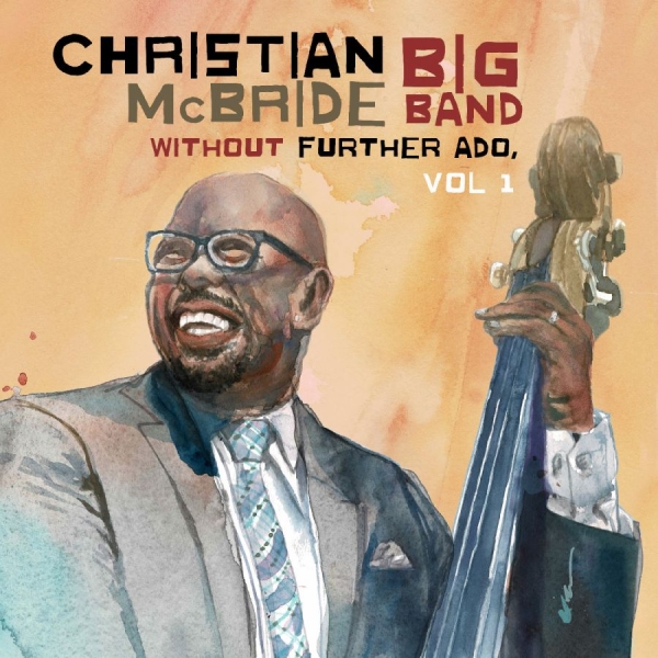 Mcbride Christian Big Band - Without Further Ado, Vol 1 i gruppen CD / Jazz hos Bengans Skivbutik AB (5631110)