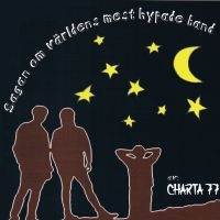 Charta 77 - Sagan Om Världens Mest Hypade Band i gruppen CD / Pop-Rock hos Bengans Skivbutik AB (5631134)